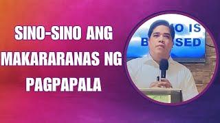 SINO SINO LAMANG ANG MAKAKARANAS NG PAGPAPALA I PASTOR RON YEPES