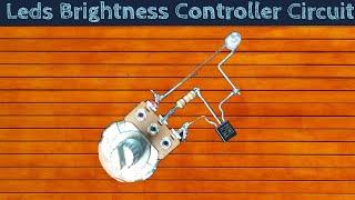 How to Make LED Brightness Controller Circuit | Simple LED Brightness Control || TA Electric