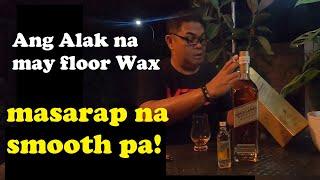 johnnie walker gold label reserve ang madulas na alak parang may floor wax Ep:119 #tabayag