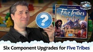 6 Component Upgrades for Five Tribes