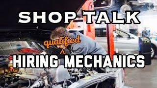 Shop Owner Talks Hiring Mechanics & Technicians - Hiring Process for a Auto Mechanic