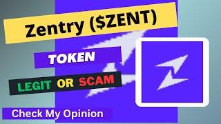 Zentry (ZENT) Token is a Legit or Scam | Is ZENT token Legit or Scam ?