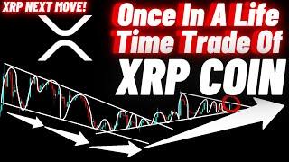 Once In A Life Time Trade Of XRP (Ripple) Crypto Coin
