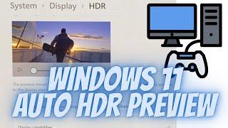 Windows 11 Gaming Auto HDR | How It Works | Video Game HDR Setting Preview & Demonstration