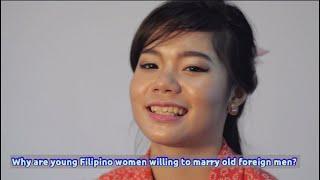 Why are young Filipino women willing to marry old foreign men?