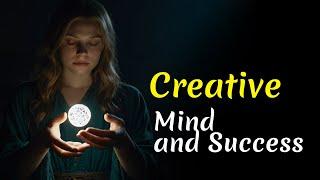 How Creativity Fuels Your Greatest Success | Audiobook