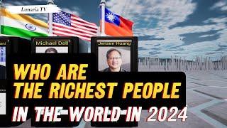 Richest People in the World: 2024 Comparison