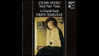 Josquin Desprez (1450-1521) - Stabat Mater , Motets (La Chapelle Royale, Philippe Herreweghe)