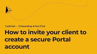 How to invite your client to create a secure Portal account