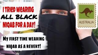 I TRIED WEARING NIQAB FOR THE FIRST TIME AS AN AUSTRALIAN REVERT! (ALL BLACK NIQAB)