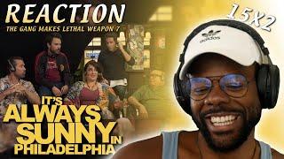 ITS ALWAYS SUNNY 15x2 REACTION The Gang Makes Lethal Weapon 7