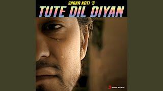 Tute Dil Diyan