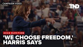 Harris for President out with first official campaign video: 'We Choose Freedom'