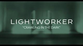 Lightworker - Crawling In The Dark (Hoobastank Cover)