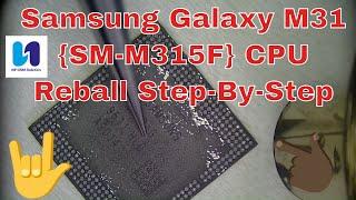 Samsung Galaxy M31 {SM-M315F} CPU Reball Step-By-Step