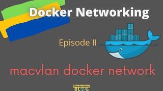 Docker MacVLAN Networking