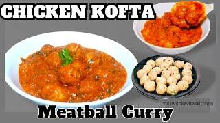 Chicken Meatball Curry | Chicken Kofta Recipe | Meatball Curry #recipe