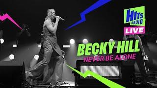 Becky Hill - Never Be Alone | Hits Radio Live Liverpool