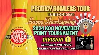 PRODIGY BOWLERS TOUR -- EP 178 -- 2024 KCO NOV (D1)