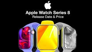 Apple Watch 8 Release Date and Price – NEW Apple Watch PRO!