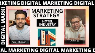 How Hotel Industry can use Digital Marketing ft. Avi Arya with Sahil Khanna