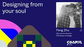 Config APAC 2024: Designing from your soul with Feng Zhu (CEO, FZD School of Design) | Figma