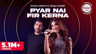 Kashmir Beats | Season 2 | Pyar Nai Fir Kerna | Kinza Hashmi & Shuja Haider