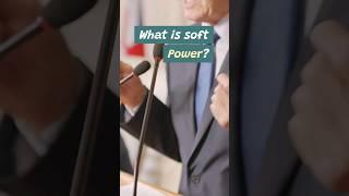 What is Soft Power? #Shorts #InternationalRelations #Diplomacy #GlobalPolitics #SoftPower #Politics
