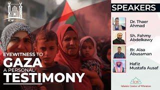 Eyewitness To Gaza A Personal Testimony - Dr. Thaer Ahmed