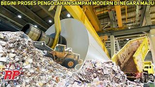 BEGINI PROSES MODERN DAUR ULANG SAMPAH DAN KERTAS BEKAS MENJADI PRODUK BARU DI NEGARA MAJU