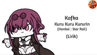 Kafka - Kuru Kuru Kururin (Honkai: Star Rail) | Lyrics