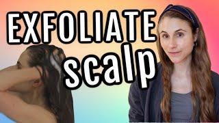 Scalp exfoliation: MUST DOs for healthy hair.  | Dr Dray