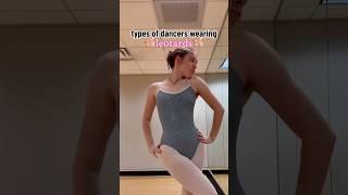 Types of Dancers Wearing Leotards🩱🩰 Which One Are You?? #dancewear #balletdancer #dancerthings