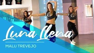 Luna Llena - Malu Trevejo - Easy Fitness Dance Choreography - Baile - Coreografia