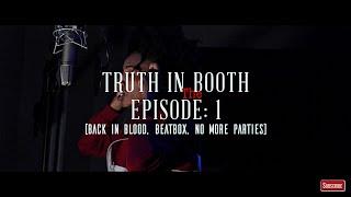 K'alley - Truth in the Booth (Back in Blood, Beatbox, No More Parties)