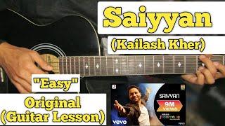Saiyyan - Kailash Kher | Guitar Lesson | Easy Chords |