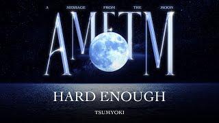 Tsumyoki - Hard Enough | Official Audio | AMFTM