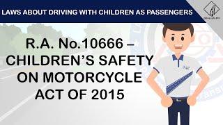 Knowing R.A. No.10666 – Children’s Safety on Motorcycle Act of 2015  #OTDC #drivesafeph