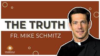 Fr. Mike Schmitz  | The Truth Revealed | Steubenville Atlanta Youth Conference