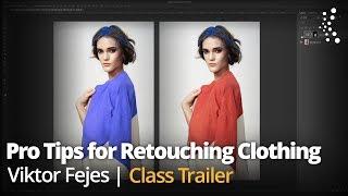 Pro Techniques for Retouching Clothing with Viktor Fejes | Official Trailer