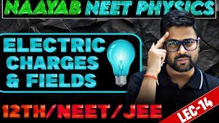 Electric Charges and Field L-14 | 12th | Dropper | NEET | JEE