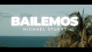 Bailemos (Video Oficial) Michael Stuart