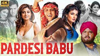 Govinda's PARDESI BABU Full Movie | Bollywood Romantic Comedy Movie | Shilpa Shetty, Raveena Tandon