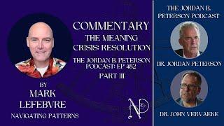 Peterson Vervaeke resolution meaning crisis Mark reacts! Part 3