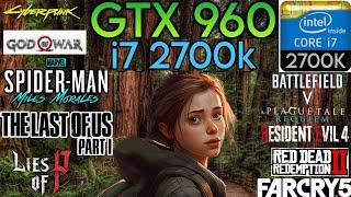 GTX 960 (2GB) + I7 2700K & 16GB Ram | Test In 12 Games !
