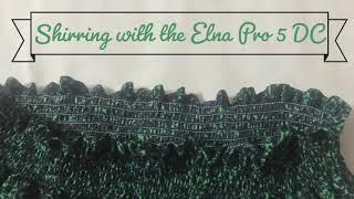 Shirring with the Elna Pro 5 DC