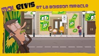 MOI, ELVIS ET LA BOISSON MIRACLE : Episode complet | Dessin Animé