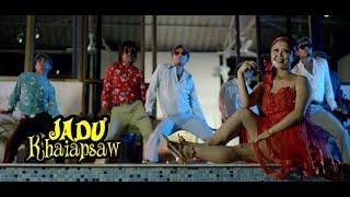 JADU KHAIAPSAW (Official Music Video)