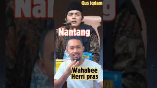 Gus iqdam herri pras ditantang