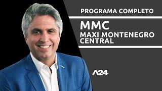 MILEI VA A BAJAR EL CRAWLING PEG #MaxiMontenegroCentral | Programa completo (13/11/24)